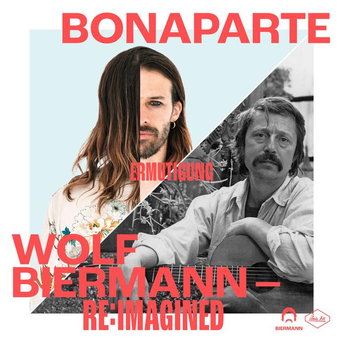 Ermutigung (Wolf Biermann Cover) Bonaparte